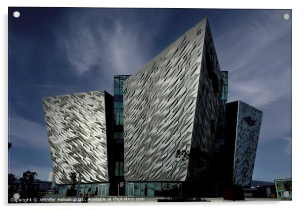 Titanic Belfast  Acrylic by Jennifer Nelson