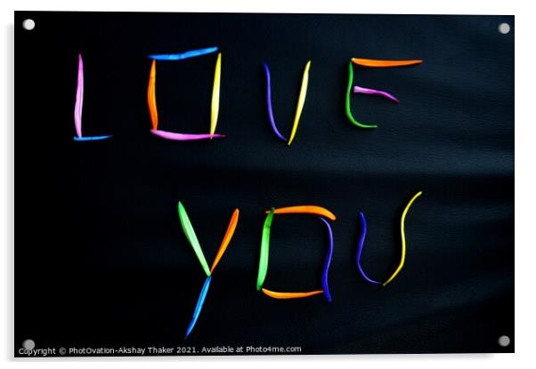 'Love You' Colorful Flower Petals arrangement Acrylic by PhotOvation-Akshay Thaker