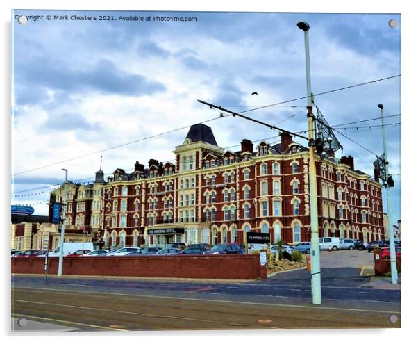 Blackpool's Imperial Hotel Acrylic by Mark Chesters