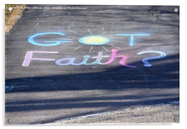 Got Faith Acrylic by Philip Lehman