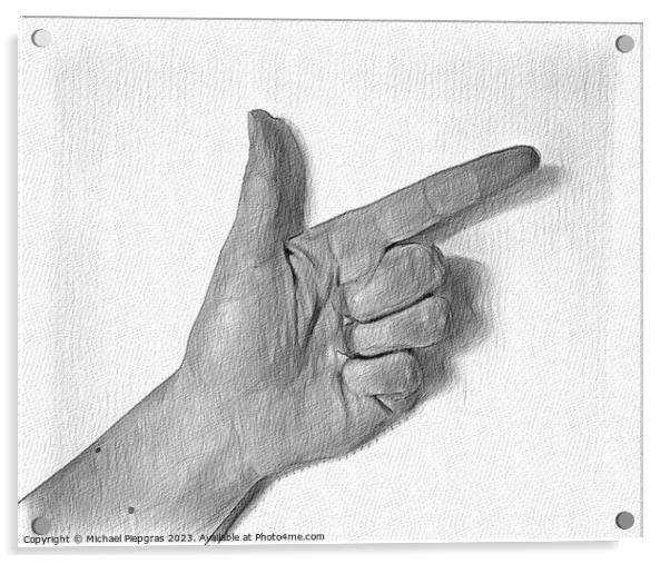 A pencil drawing of a human hand showing gestures. Acrylic by Michael Piepgras