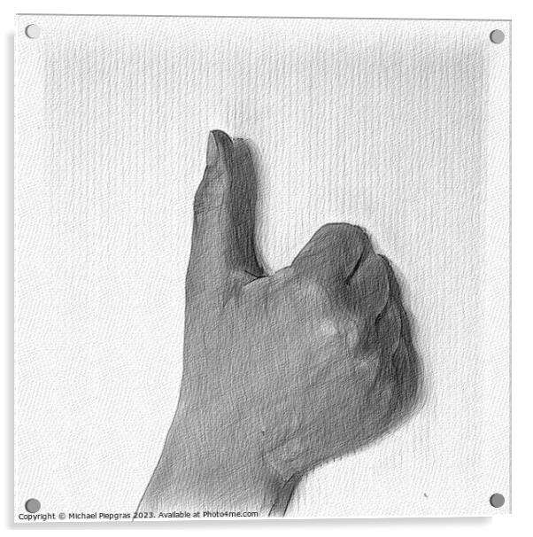 A pencil drawing of a human hand showing gestures. Acrylic by Michael Piepgras