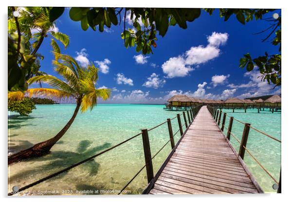 Bora Bora South sea luxury resort Overwater bungalows  Acrylic by Spotmatik 