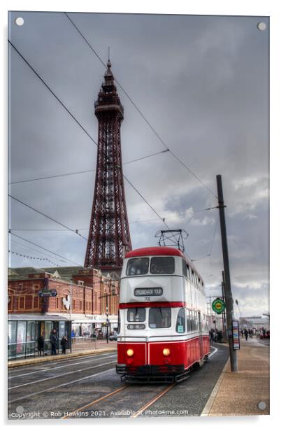 Blackpool  Tram & Tower  Acrylic by Rob Hawkins