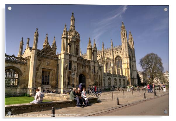 Kings College of Cambridge Acrylic by Rob Hawkins