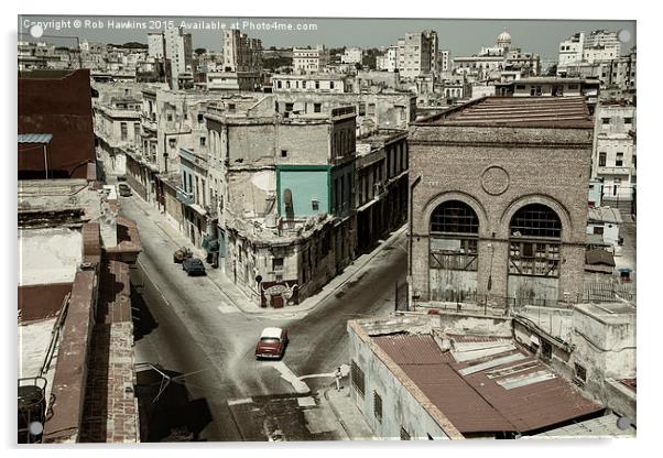  Havana Junction  Acrylic by Rob Hawkins