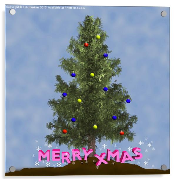  Merry Xmas  Acrylic by Rob Hawkins