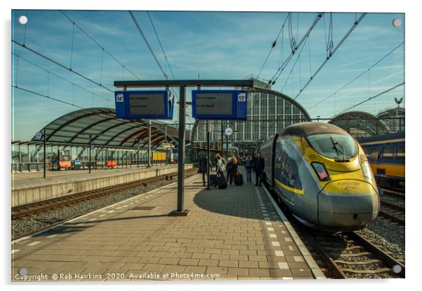 Amsterdam Centraal Eurostar Acrylic by Rob Hawkins