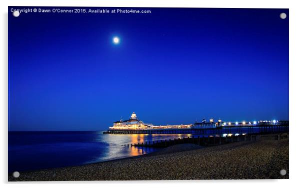  Eastbourne Pier in the Moonlight Acrylic by Dawn O'Connor