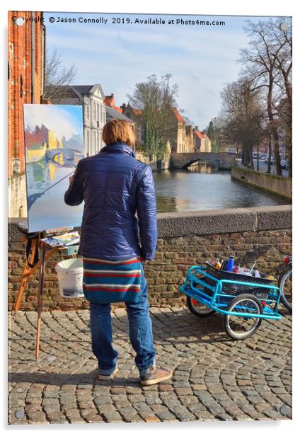 A Painter In Bruges Acrylic by Jason Connolly