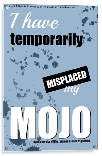 FunnyText Poster - Temporary Loss of Mojo Blue Acrylic by Natalie Kinnear