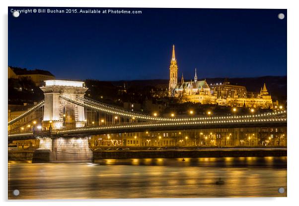  Budapest Chain Bridge and St. Matthias Church Acrylic by Bill Buchan