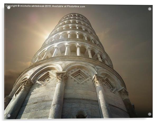  Pisa Tuscany Italy Acrylic by michelle whitebrook