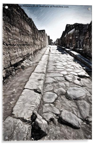Ancient Pompeii Street  Acrylic by Andy Anderson