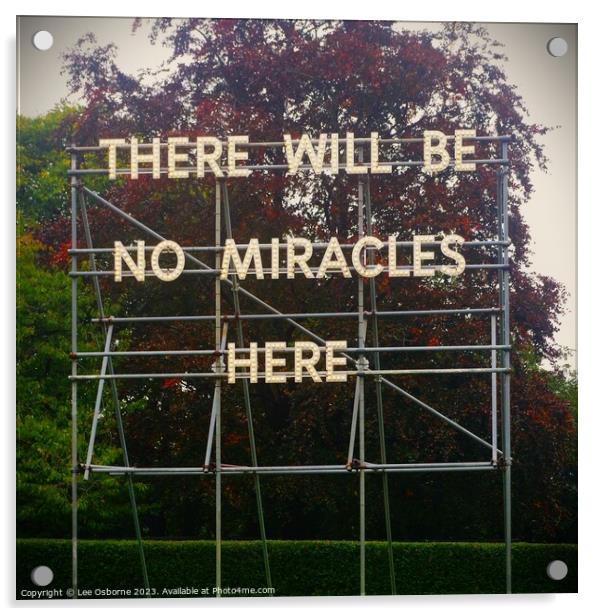 THERE WILL BE NO MIRACLES HERE Acrylic by Lee Osborne