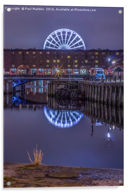Albert Dock and Liverpool wheel Acrylic by Paul Madden
