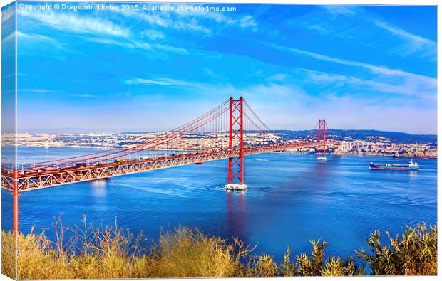 Bridge of 25th April over river Tajo, Lisbon, Port Canvas Print by Dragomir Nikolov