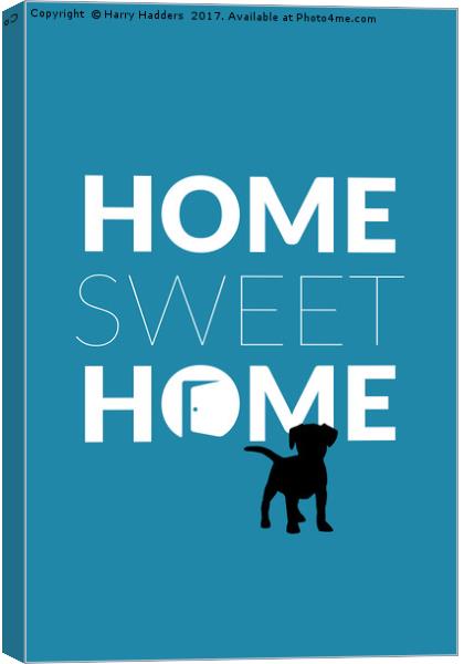 Home Sweet Home Canvas Print by Harry Hadders