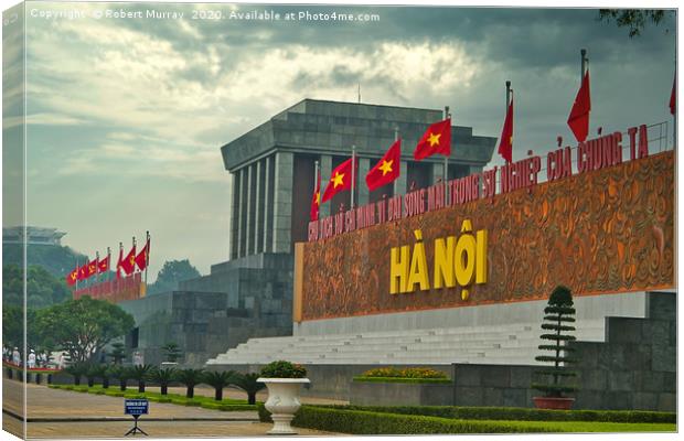 The Ho Chi Minh Mausoleum, Hanoi, Vietnam. Canvas Print by Robert Murray