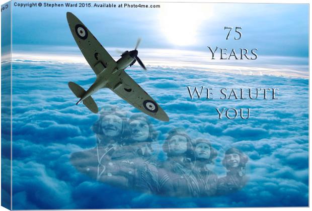 The Battle of Britain 75 Years Canvas Print by Stephen Ward