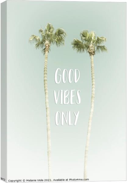 Good vibes only | Idyllic Palm Trees Canvas Print by Melanie Viola