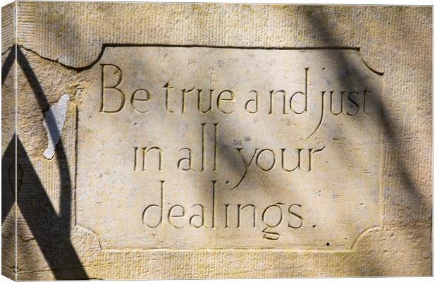 Be True And Just In All Your Dealings Canvas Print by Chris Dorney