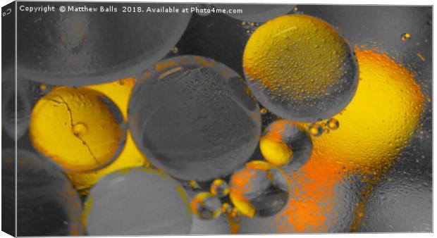 Oil and Water Bubbles Canvas Print by Matthew Balls