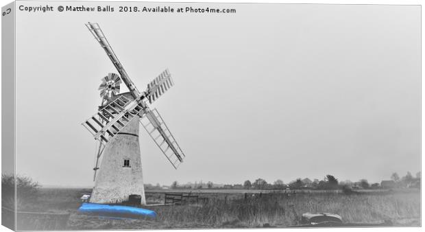                                Thurne Windmill  Canvas Print by Matthew Balls