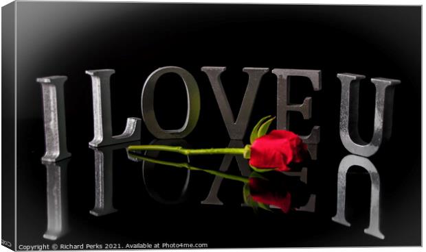 Valentine Love you Rose Canvas Print by Richard Perks