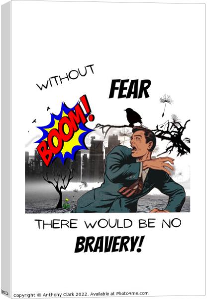 Without Fear Canvas Print by Anthony Clark