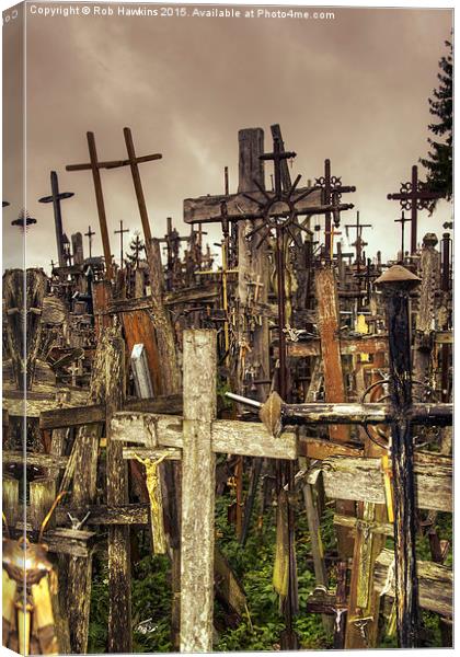  Hill of Crosses  Canvas Print by Rob Hawkins