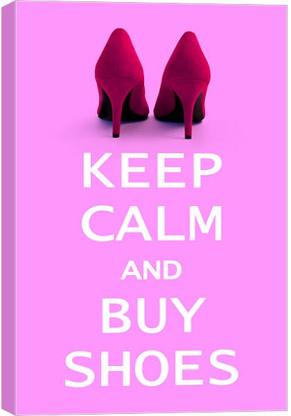 Keep Calm and Buy Shoes Canvas Print by Natalie Kinnear