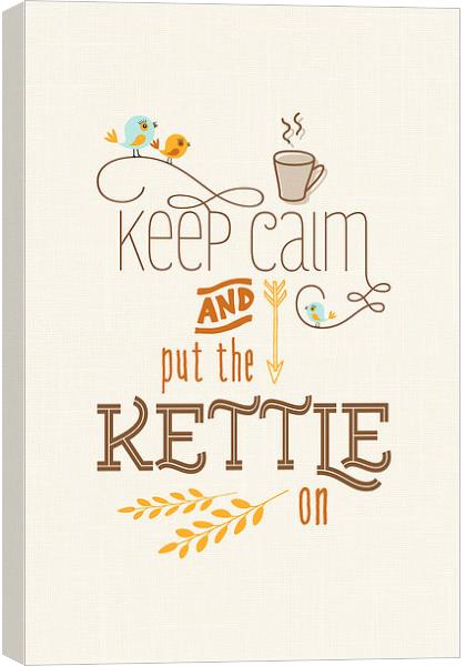 Keep Calm and Put the Kettle On Canvas Print by Natalie Kinnear