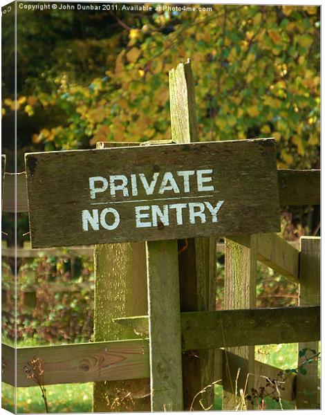 Private No Entry Canvas Print by John Dunbar
