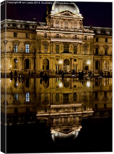 Reflections of the Louvre Palace Canvas Print by Ian Lewis