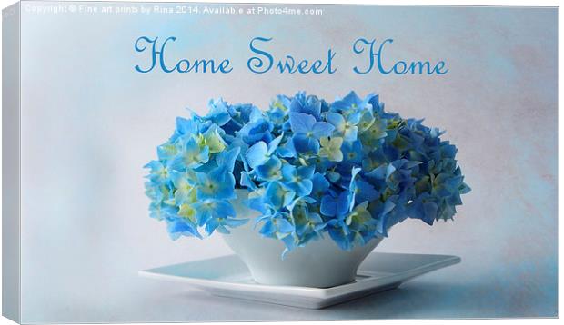 Home Sweet Home Canvas Print by Fine art by Rina