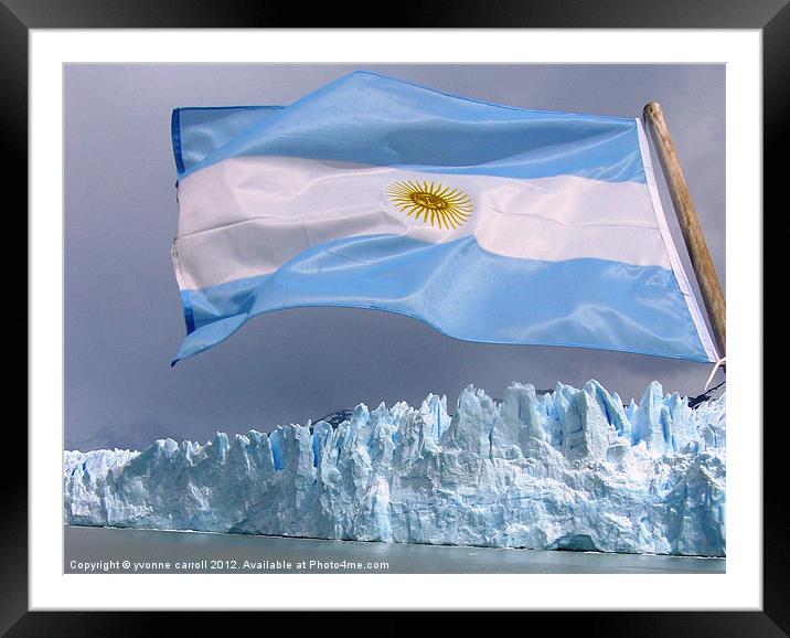 Moreno Glacier with Argentinian flag Framed Mounted Print by yvonne & paul carroll