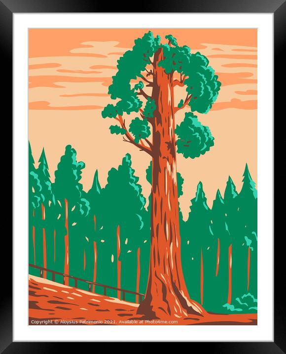 The General Grant Tree a Giant Sequoia Sequoiadendron Giganteum in Kings Canyon National Park California WPA Poster Art Framed Mounted Print by Aloysius Patrimonio