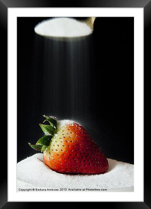 Sweet Strawberry Framed Mounted Print by Barbara Ambrose