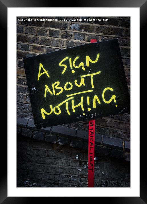 A sign about nothing Framed Mounted Print by Gordon Bishop