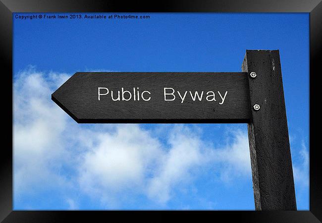 Public Byway sign set against a blue sky. Framed Print by Frank Irwin