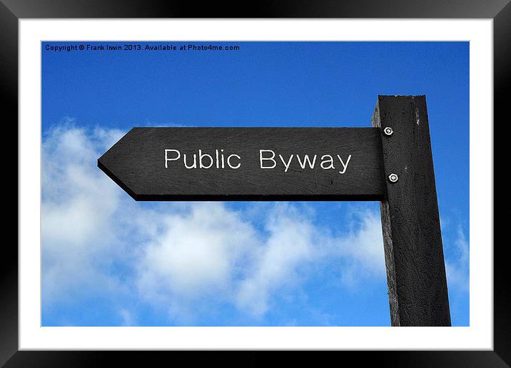 Public Byway sign set against a blue sky. Framed Mounted Print by Frank Irwin