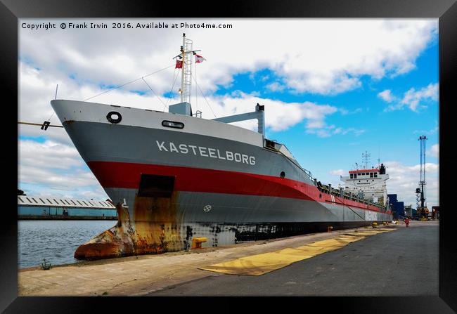 MV Kasteelborg, unloading her cargo Framed Print by Frank Irwin