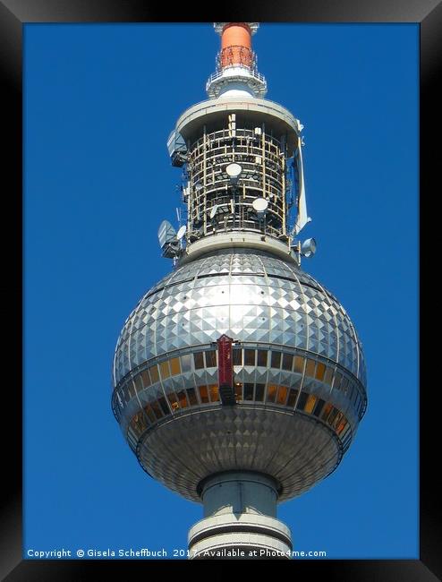 The Famous TV Tower in Berlin Framed Print by Gisela Scheffbuch