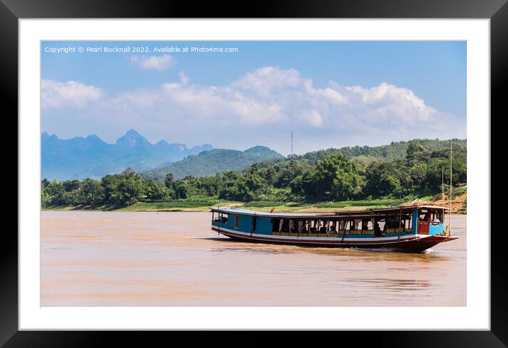 Sailing on the Mekong River Laos Framed Mounted Print by Pearl Bucknall