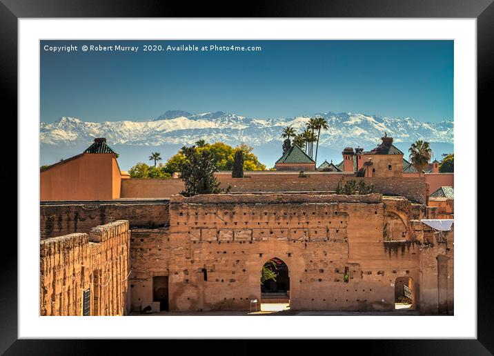 El Badi Palace and Atlas Mountains, Marrakesh. Framed Mounted Print by Robert Murray