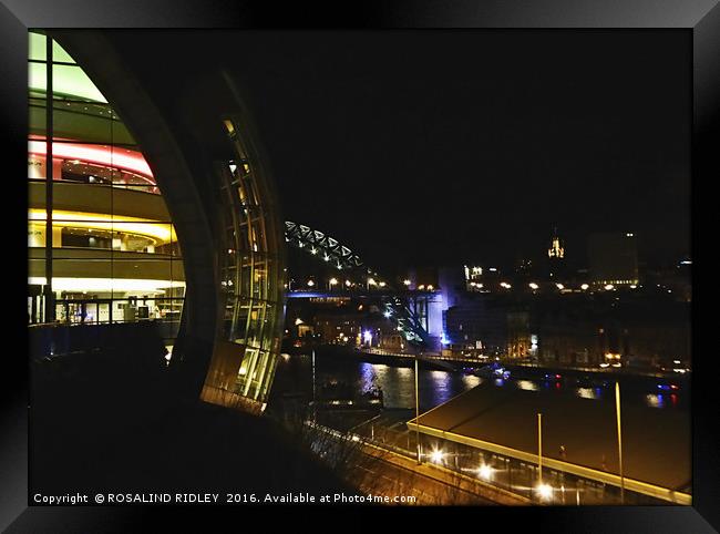 "NIGHT SHOT OF "THE SAGE" GATESHEAD WITH THE TYNE  Framed Print by ROS RIDLEY