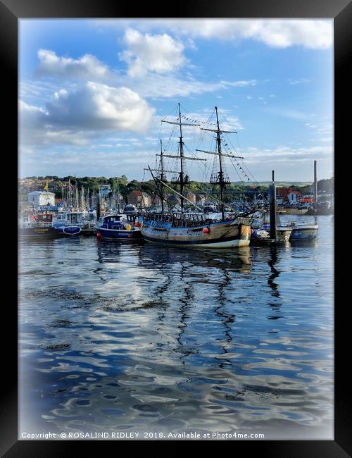 "Whitby Endeavour" Framed Print by ROS RIDLEY