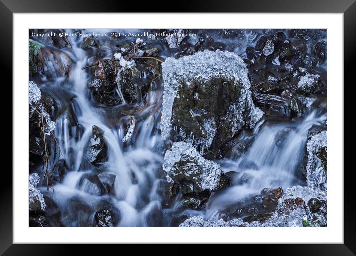 Water and ice Framed Mounted Print by Hans Franchesco