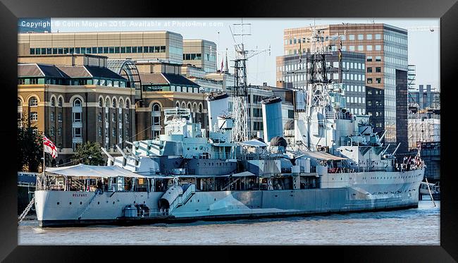  HMS Belfast moored on the River Thames Framed Print by Colin Morgan